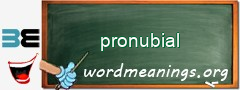 WordMeaning blackboard for pronubial